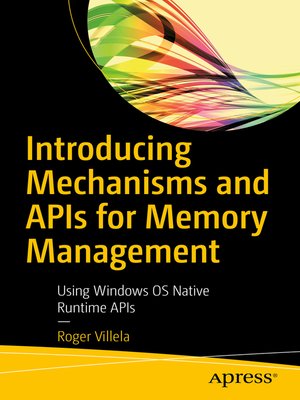 cover image of Introducing Mechanisms and APIs for Memory Management